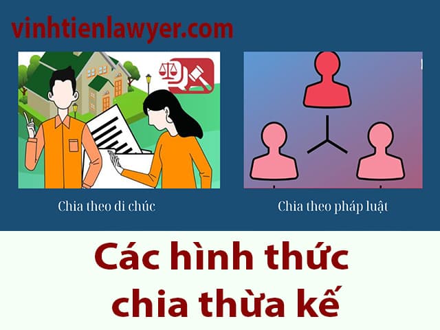 Các hình thức chia thừa kế theo Bộ luật dân sự Việt Nam