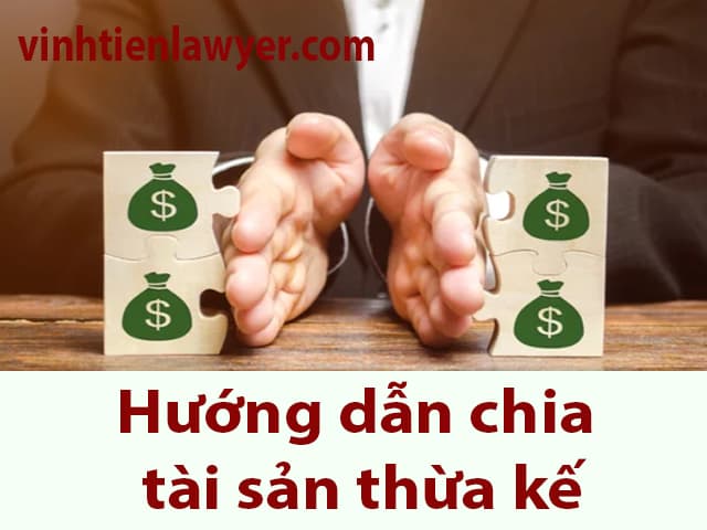 Hướng dẫn chia tài sản thừa kế theo đúng pháp luật